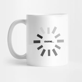 Im Loading Please Waiting Mug